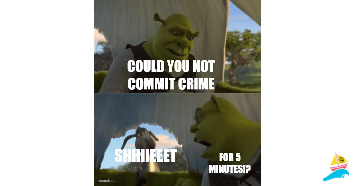 Could you not commit crime