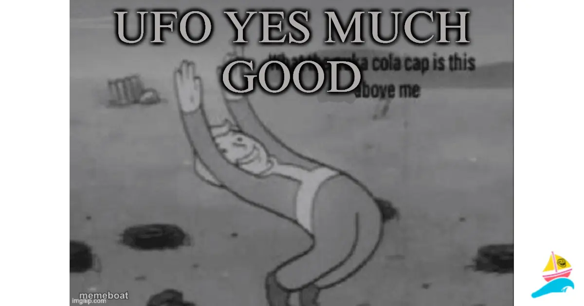 ufo yes much good