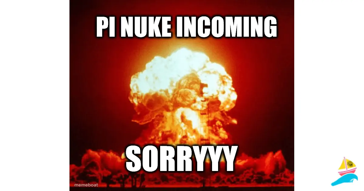 PI Nuke Incoming