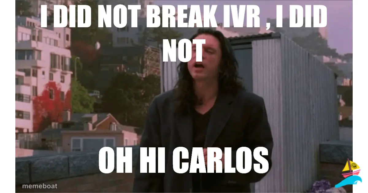 i did not break IVR , i did not
