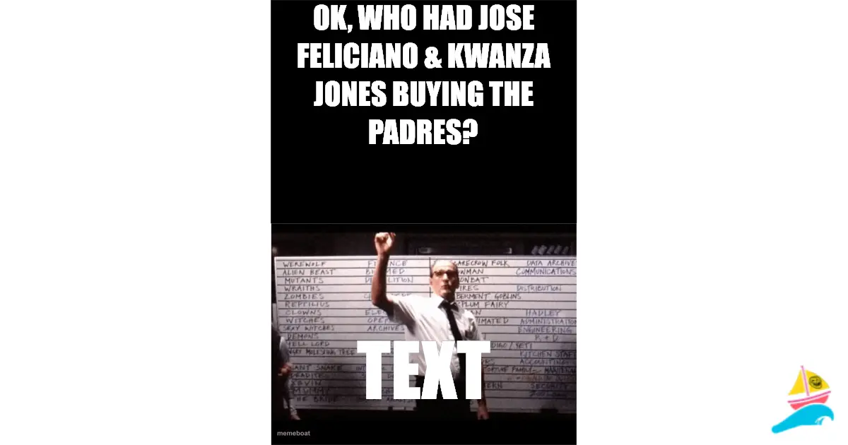 Ok, who had Jose Feliciano & Kwanza Jones buying the Padres?