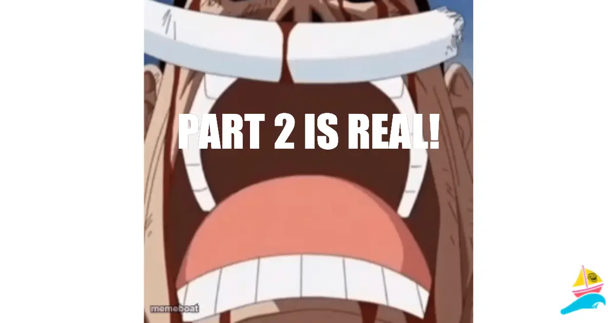 PART 2 IS REAL!