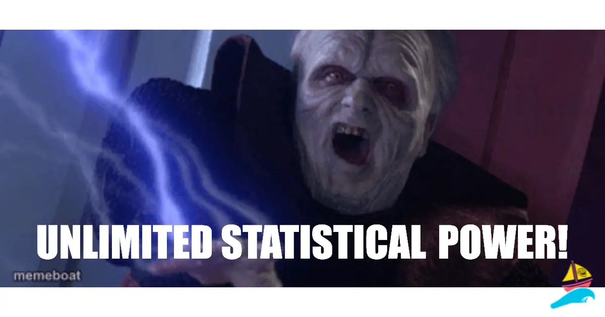 Unlimited statistical power!