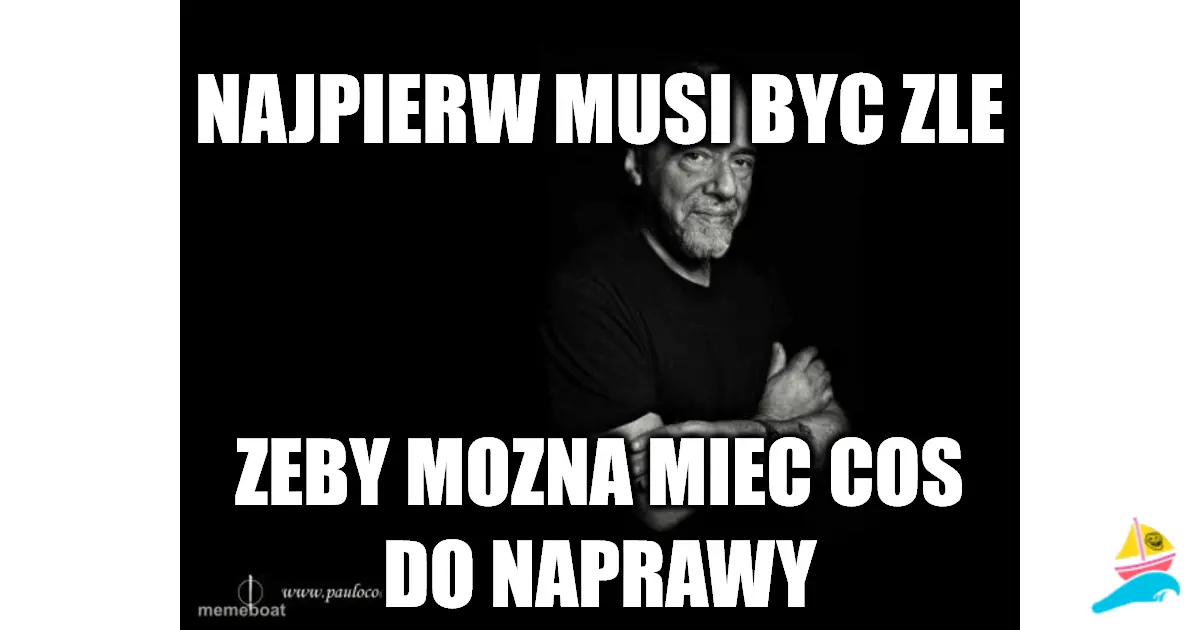 Najpierw musi byc zle