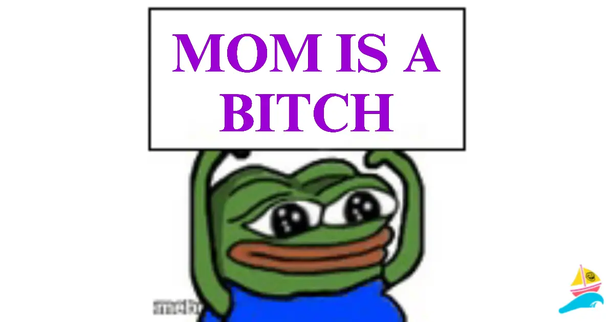 Mom Is A Bitch