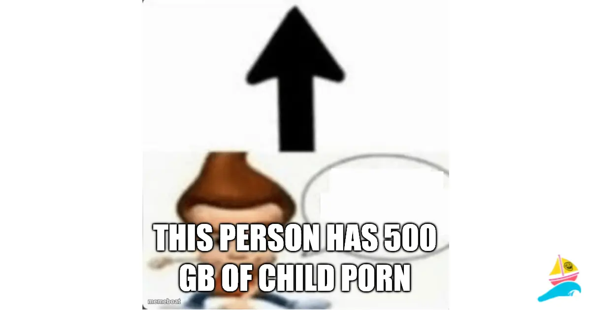 THIS PERSON HAS 500 GB OF CHILD PORN