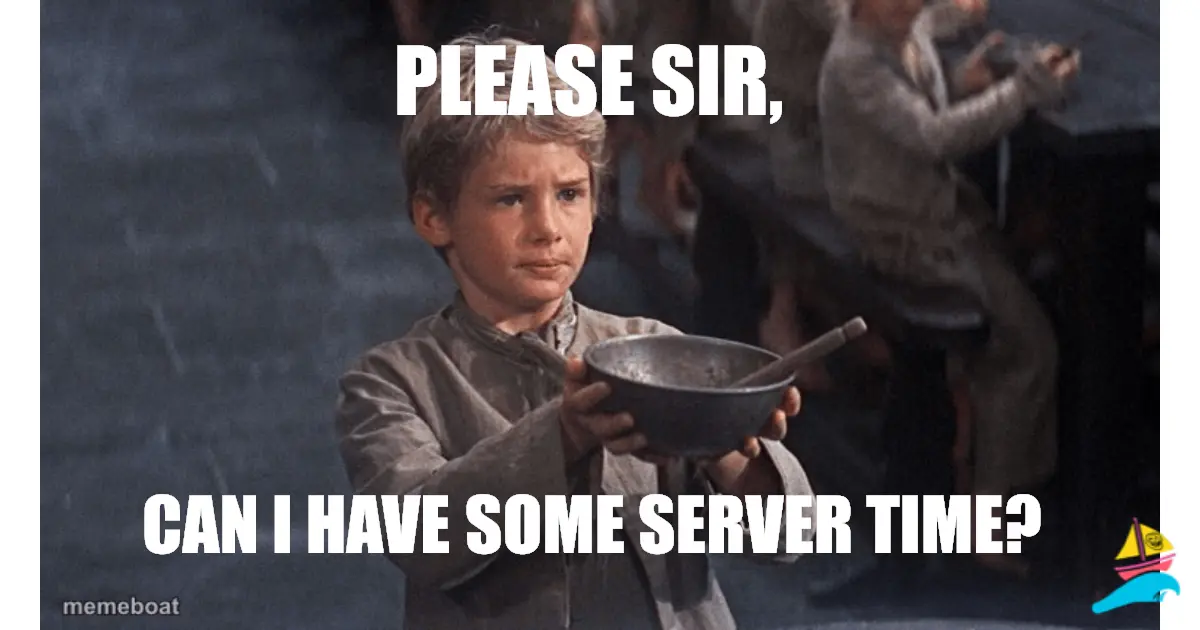 can I have some server time?