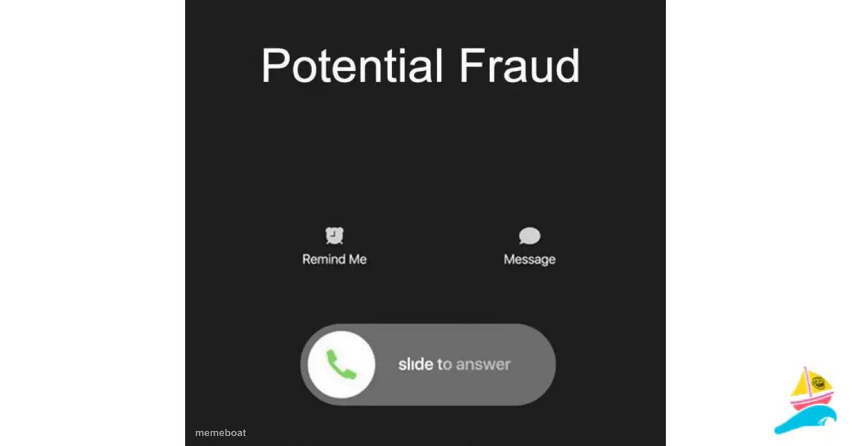 Potential Fraud Call meme