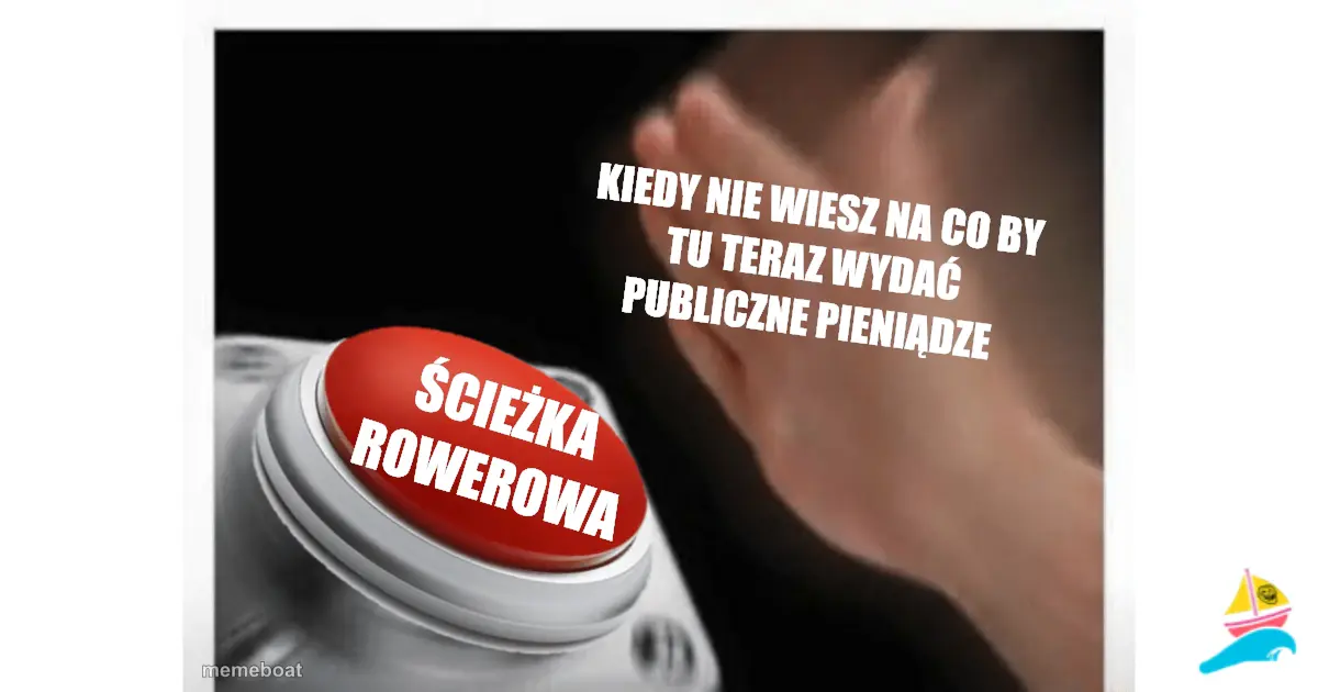 Kiedy nie wiesz na co by tu teraz wydać publiczne pieniądze