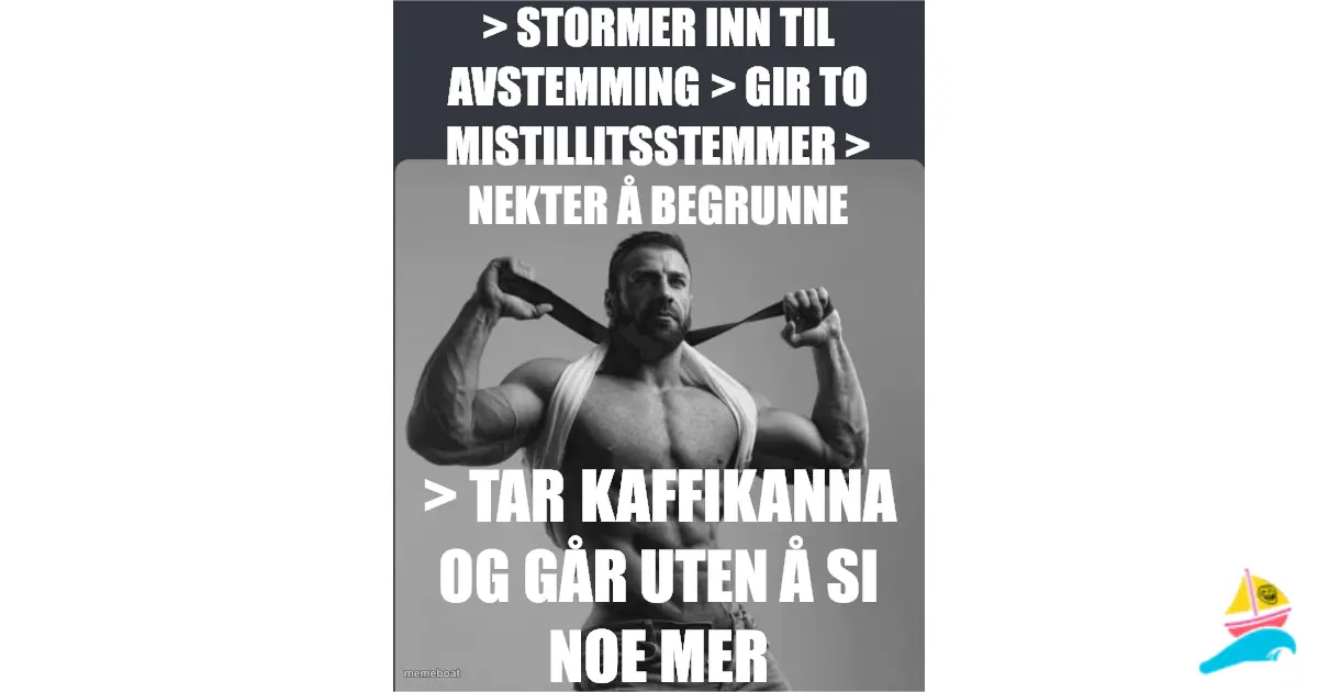 > Stormer inn til avstemming > Gir to mistillitsstemmer > N…