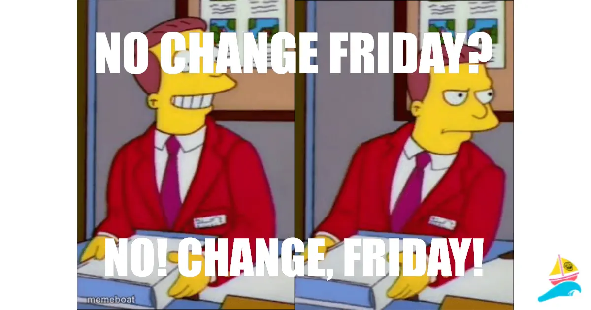 No change friday?