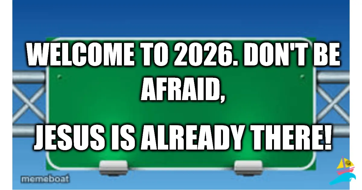 WELCOME TO 2026. DON'T BE AFRAID,