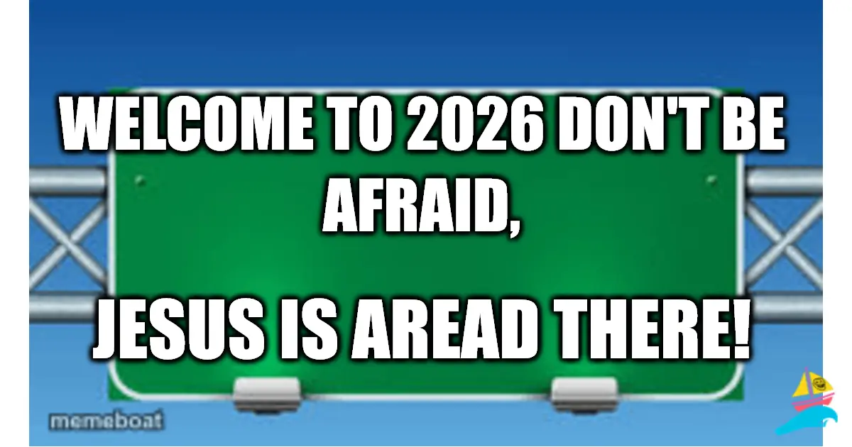 WELCOME TO 2026 DON'T BE AFRAID,
