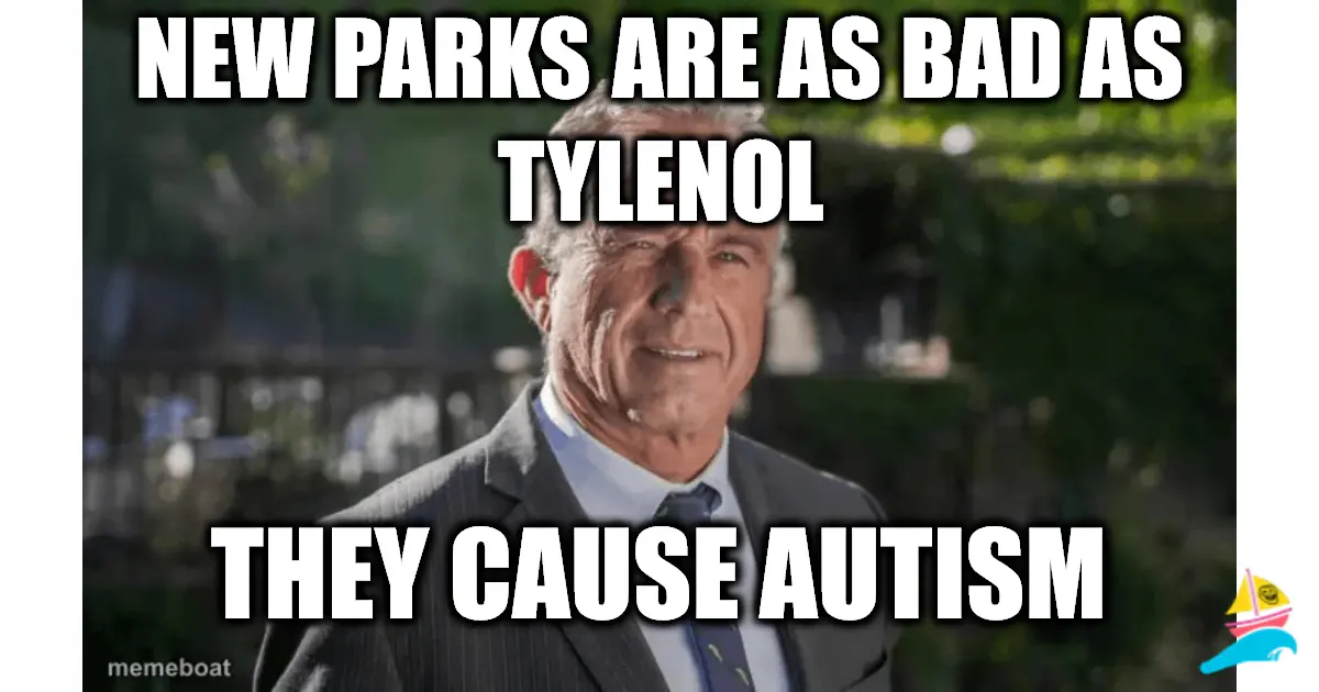 New parks are as bad as Tylenol