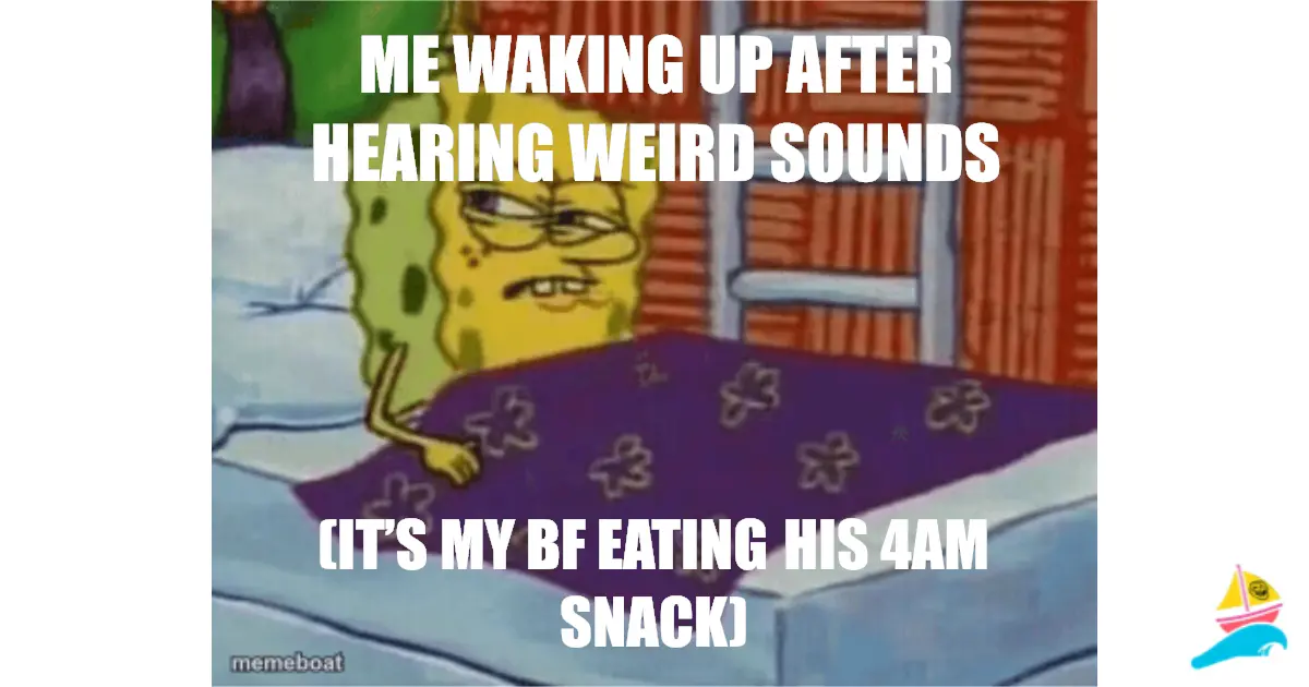 Me waking up after hearing weird sounds