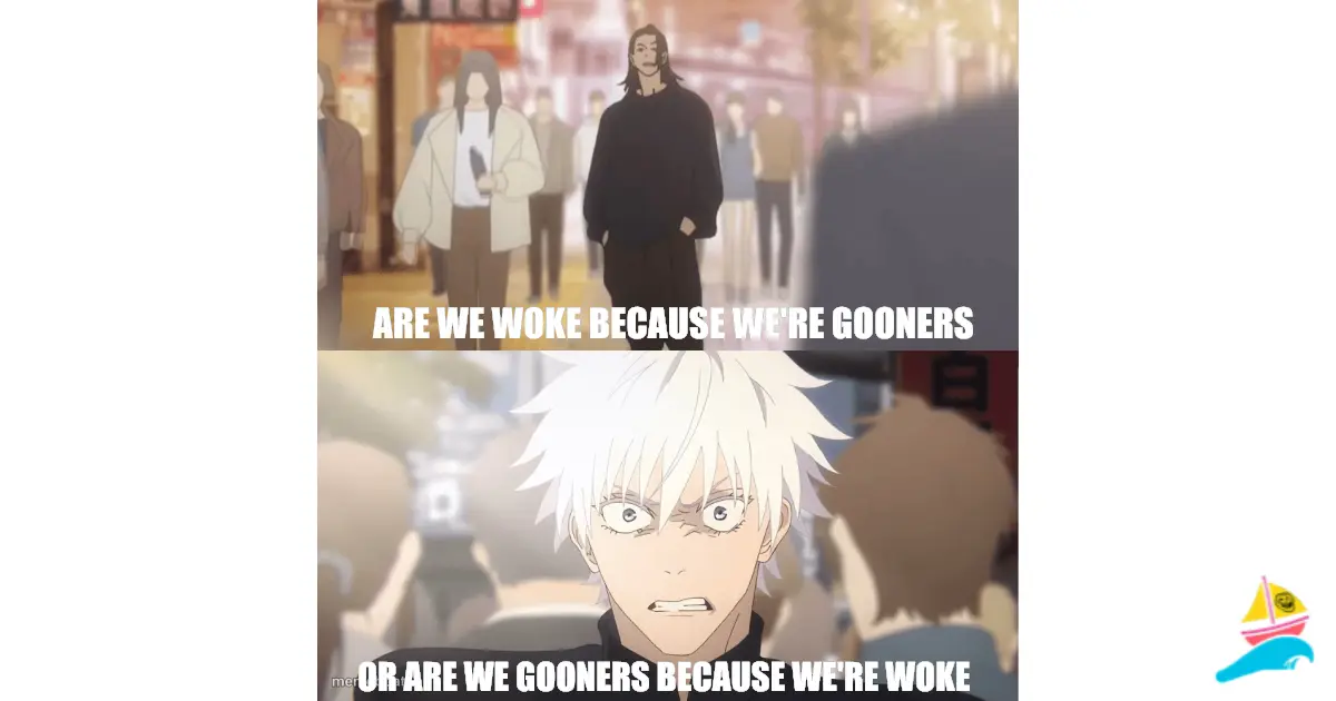 Are we woke because we're gooners