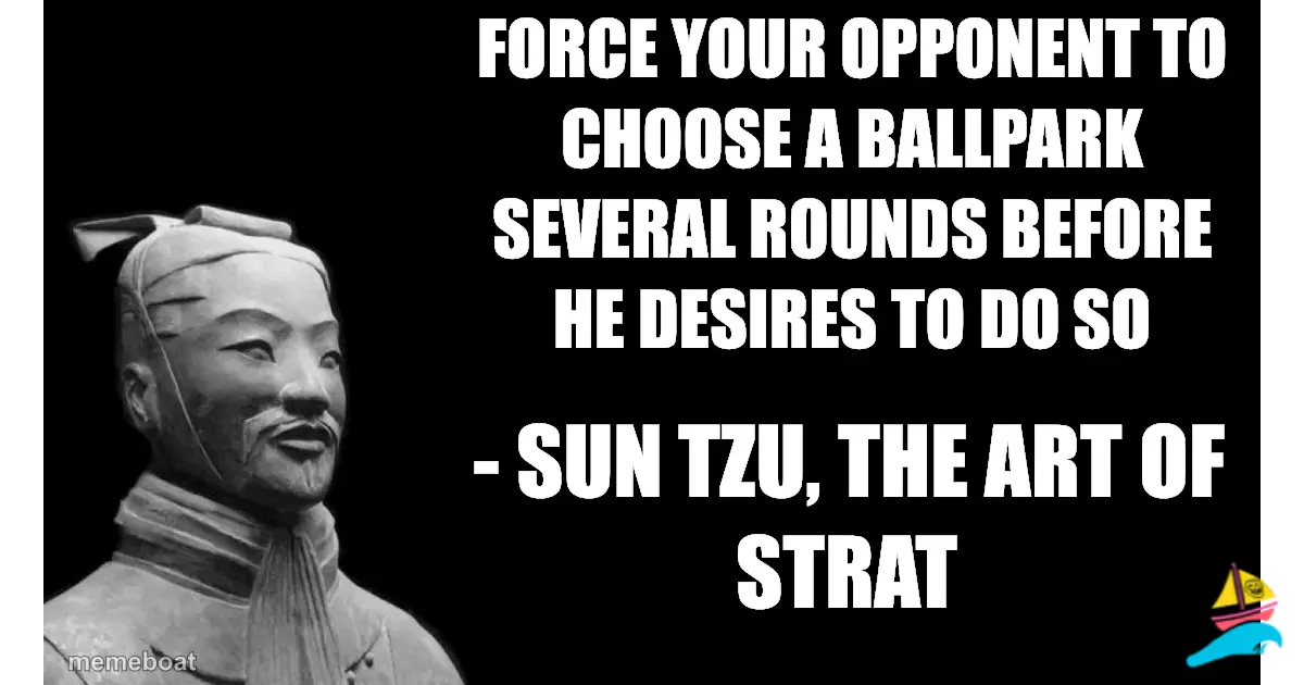 force your opponent to choose a ballpark several rounds bef…