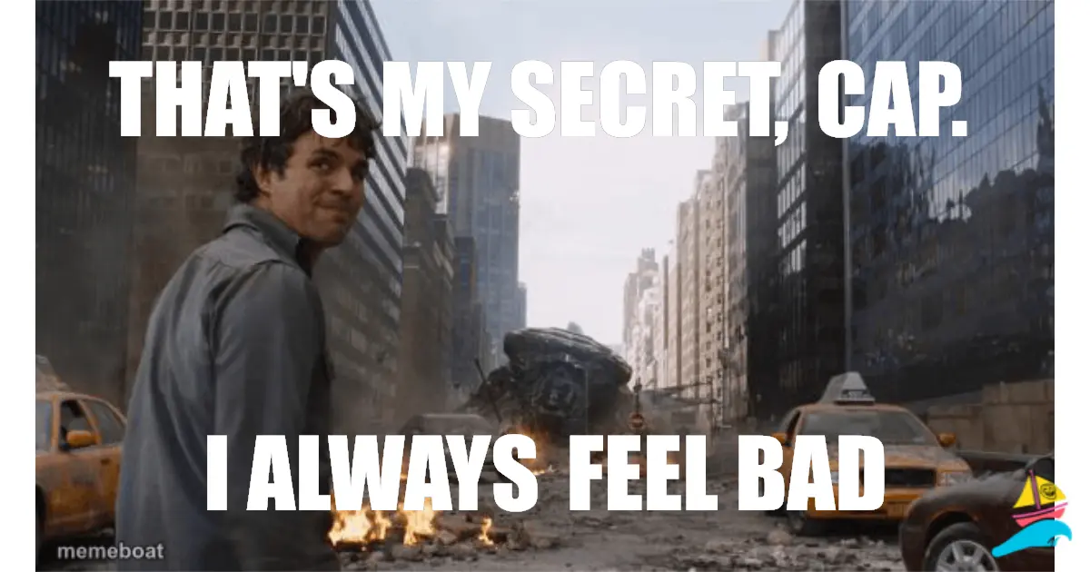That's my secret, cap.