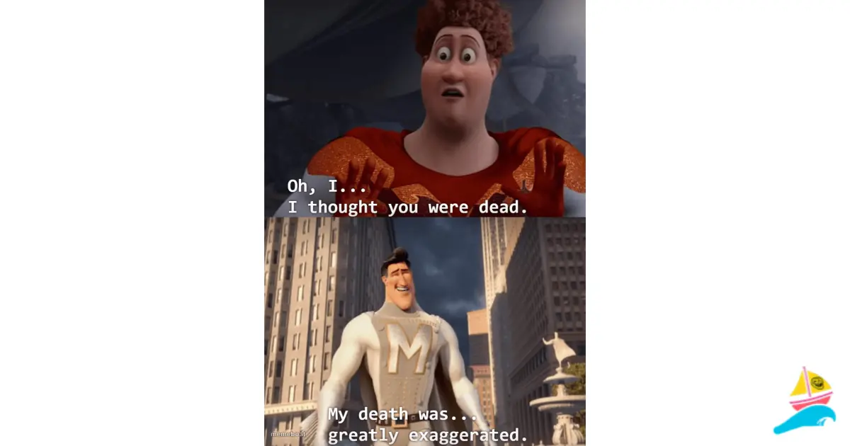 I thought you were dead meme