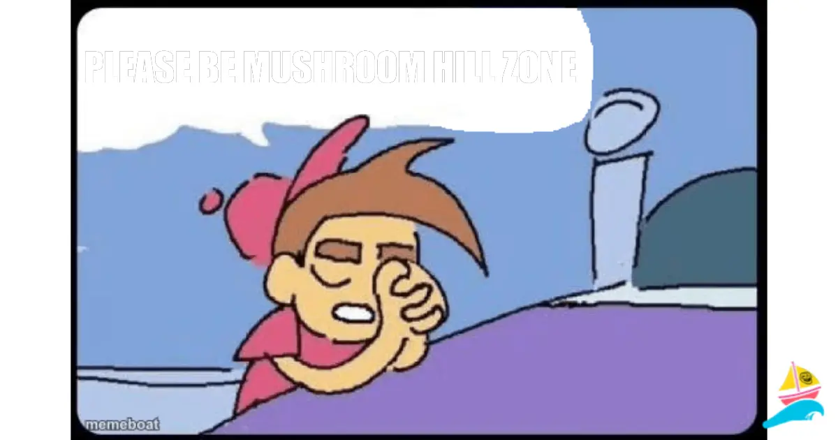 Please be Mushroom Hill zone