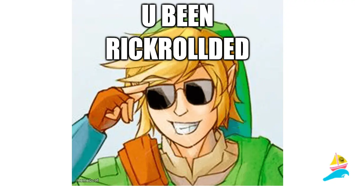 U BEEN RICKROLLDED