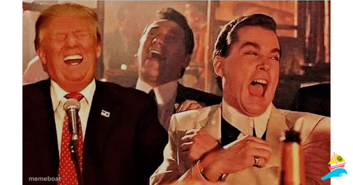 Trump laughing with Goodfellas meme