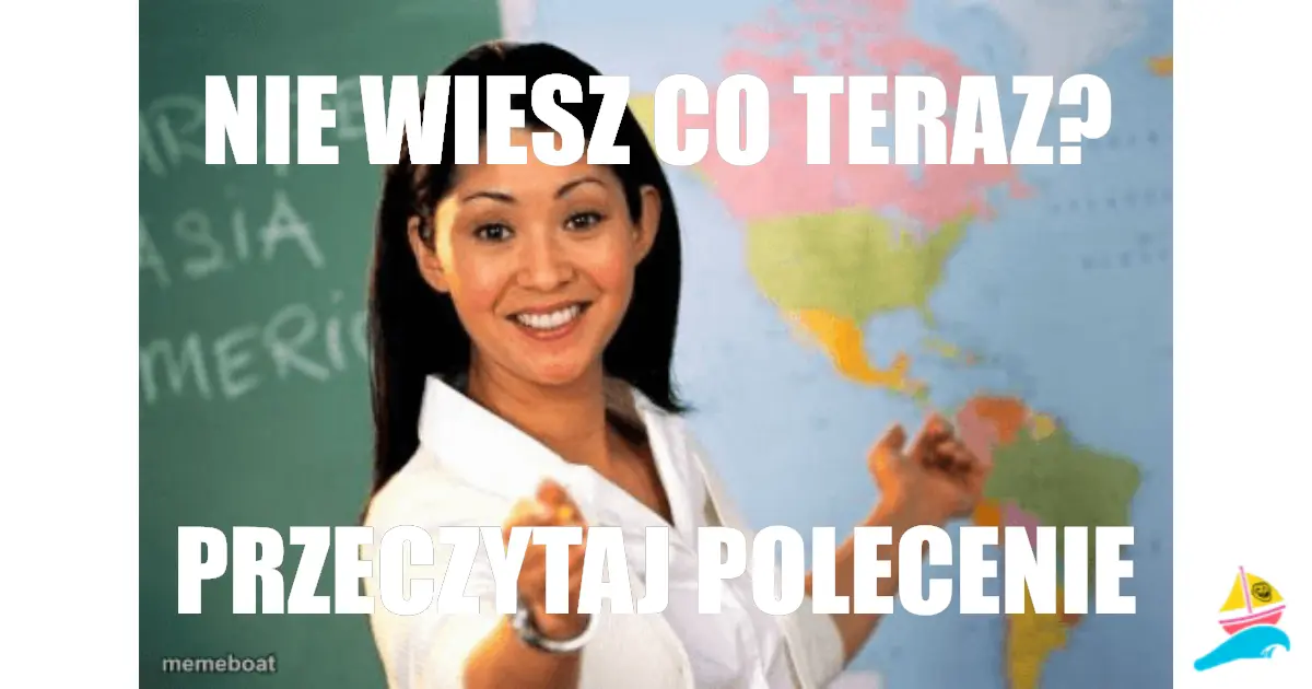 nie wiesz co teraz?