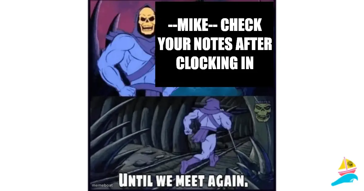 --Mike-- Check your notes after clocking in