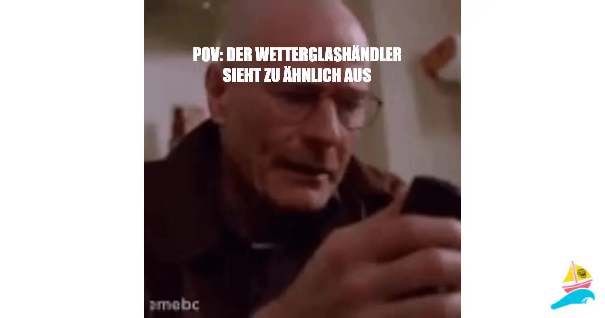 POV: der Wetterglashändler sieht zu ähnlich aus