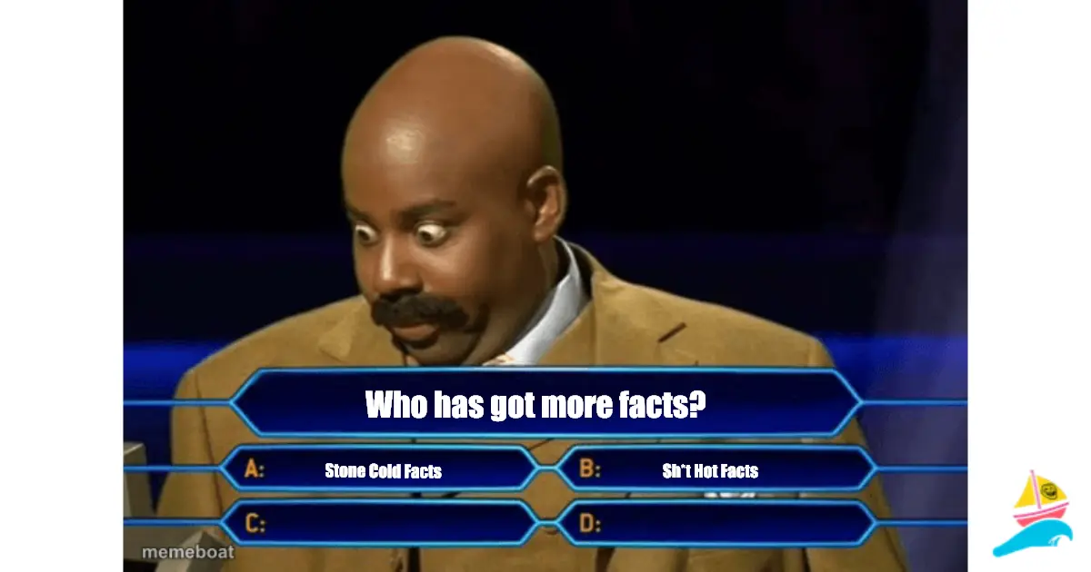 Who has got more facts?