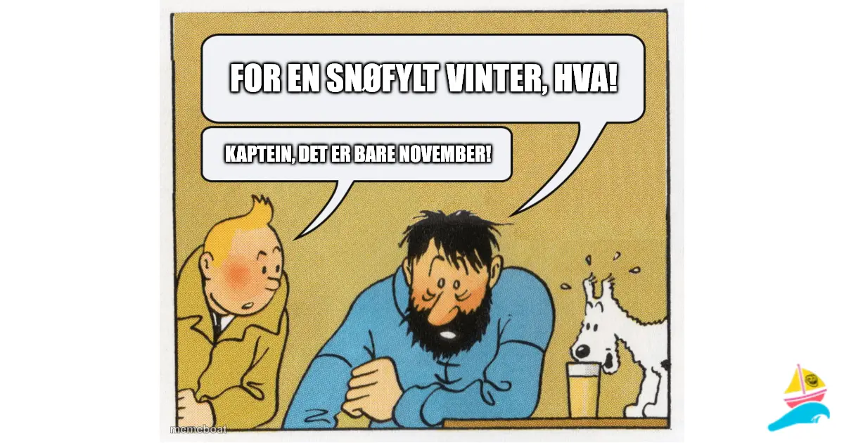 For en snøfylt vinter, hva!