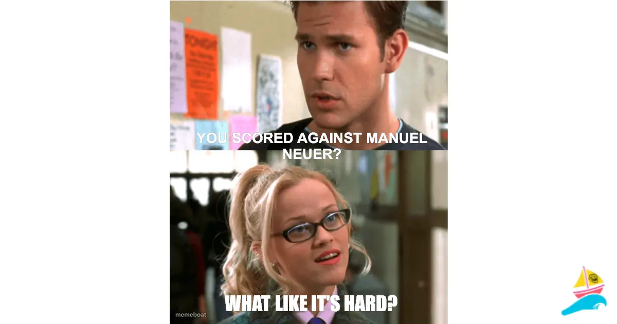 You scored against Manuel Neuer?