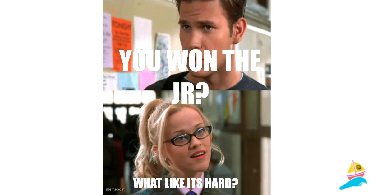 YOU WON the jr?
