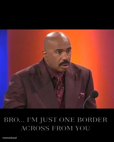 Bro... I'm just one border across from you