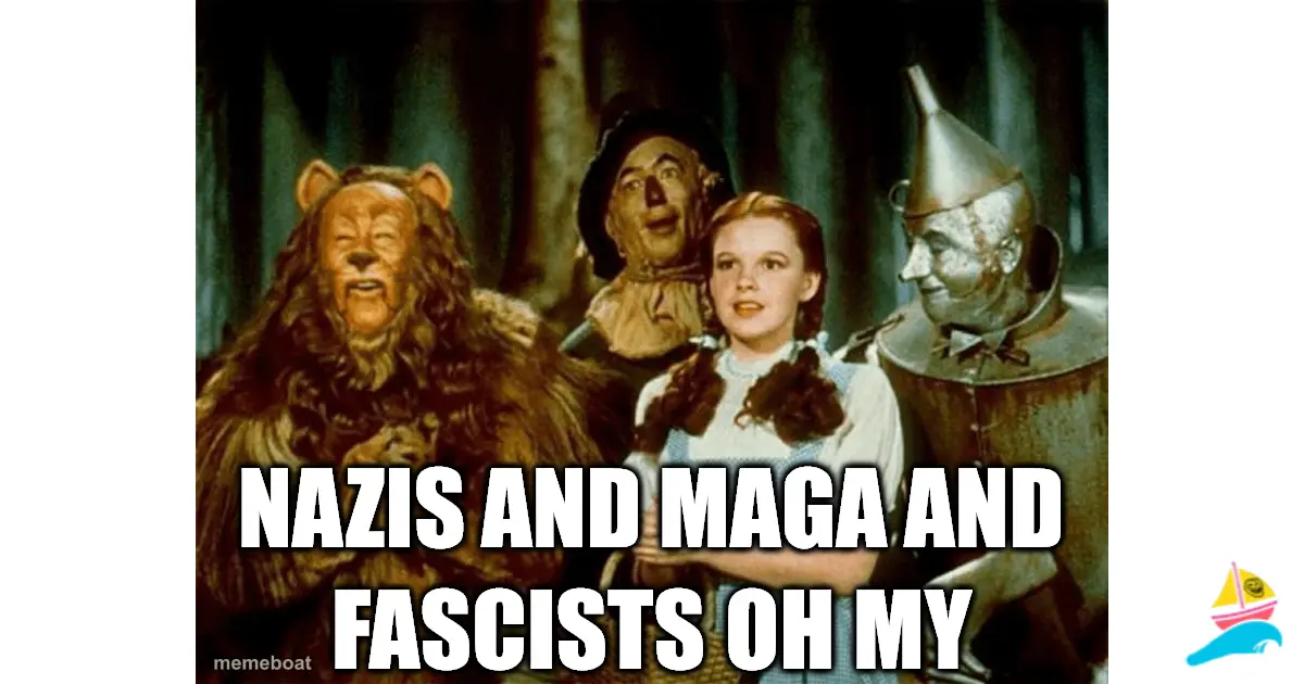 Nazis and MAGA and Fascists OH MY