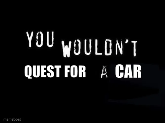 You Wouldn't Download A Car meme created by the community