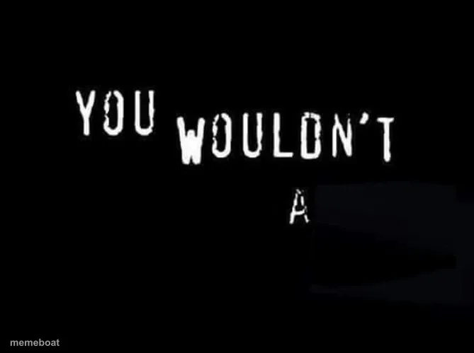 You Wouldn't Download A Car meme created by the community