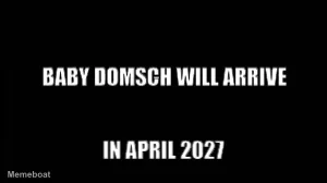 Baby Domsch will arrive