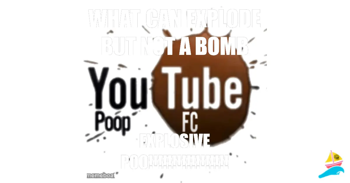 what can explode but not a bomb